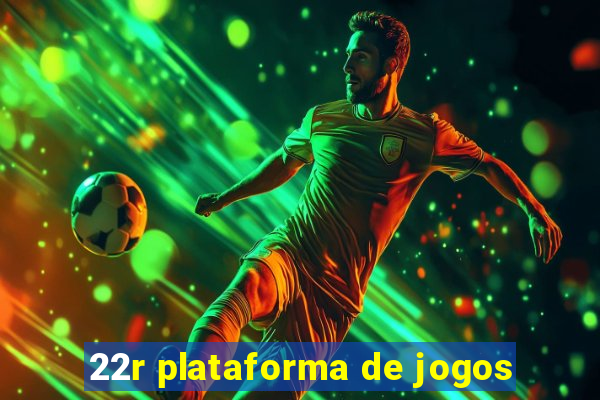 22r plataforma de jogos